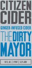Citizen Dirty Mayor Ginger Infused Cider 12pk Cans